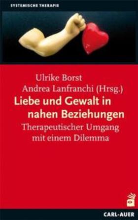 Borst / Lanfranchi |  Liebe und Gewalt in nahen Beziehungen | Buch |  Sack Fachmedien