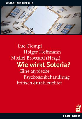 Ciompi / Hoffmann / Broccard |  Wie wirkt Soteria? | eBook | Sack Fachmedien
