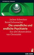 Schweitzer / Schumacher |  Die unendliche und die endliche Psychiatrie | eBook | Sack Fachmedien
