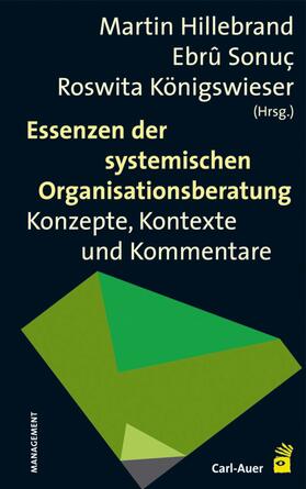 Hillebrand / Sonuc / Königswieser |  Essenzen der systemischen Organisationsberatung | eBook | Sack Fachmedien