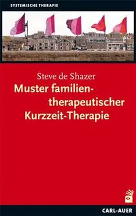 Shazer |  Muster familientherapeutischer Kurzzeit-Therapie | Buch |  Sack Fachmedien
