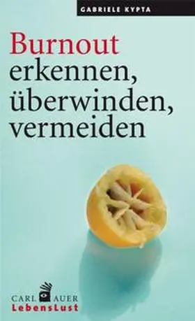 Kypta | Burnout erkennen, überwinden, vermeiden | Buch | 978-3-89670-821-2 | sack.de
