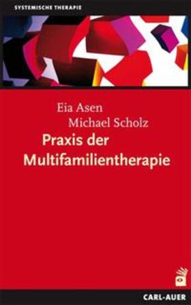 Asen / Scholz | Praxis der Multifamilientherapie | Buch | sack.de