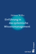 Willke |  Einführung in das systemische Wissensmanagement | Buch |  Sack Fachmedien