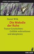 Wilk |  Die Melodie der Ruhe | Buch |  Sack Fachmedien