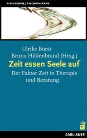 Borst / Hildenbrand | Zeit essen Seele auf | Buch | 978-3-89670-826-7 | sack.de
