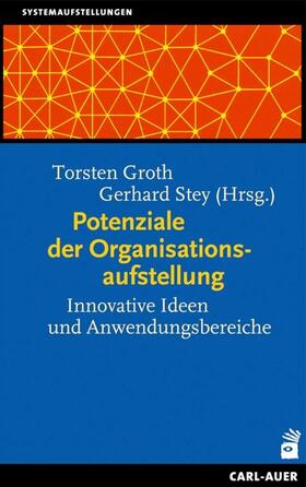 Groth / Stey | Potenziale der Organisationsaufstellung | E-Book | sack.de