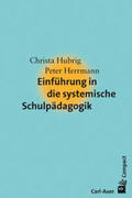 Hubrig / Herrmann |  Einführung in die systemische Schulpädagogik | Buch |  Sack Fachmedien