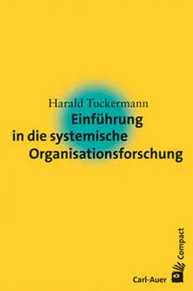Tuckermann |  Einführung in die systemische Organisationsforschung | Buch |  Sack Fachmedien