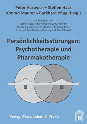 Hartwich / Haas / Maurer |  Persönlichkeitsstörungen: Psychotherapie und Pharmakotherapie. | Buch |  Sack Fachmedien