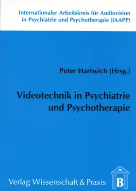 Hartwich |  Videotechnik in Psychiatrie und Psychotherapie. | Buch |  Sack Fachmedien