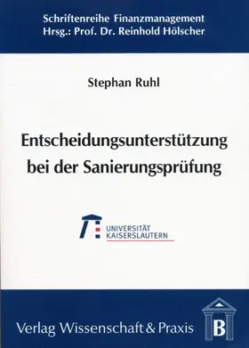 Ruhl | Entscheidungsunterstützung bei der Sanierungsprüfung | Buch | 978-3-89673-076-3 | sack.de