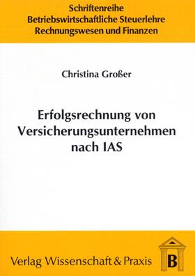 Großer | Erfolgsrechnung von Versicherungsunternehmen nach IAS | Buch | 978-3-89673-100-5 | sack.de