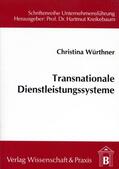Würthner |  Transnationale Dienstleistungssysteme | Buch |  Sack Fachmedien