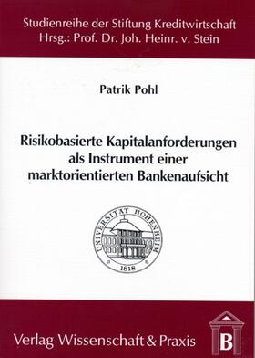 Pohl | Risikobasierte Kapitalanforderungen als Instrument einer marktorientierten Bankenaufsicht | Buch | 978-3-89673-124-1 | sack.de