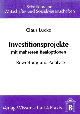Lucke | Investitionsprojekte mit mehreren Realoptionen | Buch | 978-3-89673-126-5 | sack.de