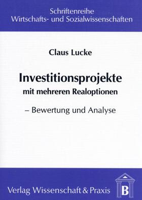 Lucke | Investitionsprojekte mit mehreren Realoptionen | Buch | 978-3-89673-126-5 | sack.de