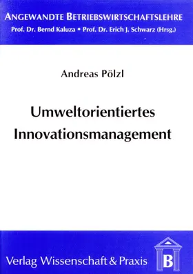 Pölzl |  Umweltorientiertes Innovationsmanagement. | Buch |  Sack Fachmedien