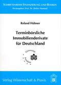 Hübner |  Terminbörsliche Immobilienderivate für Deutschland | Buch |  Sack Fachmedien