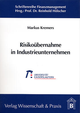 Kremers | Risikoübernahme in Industrieunternehmen. | Buch | 978-3-89673-162-3 | sack.de