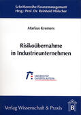 Kremers |  Risikoübernahme in Industrieunternehmen. | Buch |  Sack Fachmedien