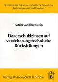 Ehrenstein |  Dauerschuldzinsen auf versicherungstechnische Rückstellungen | Buch |  Sack Fachmedien
