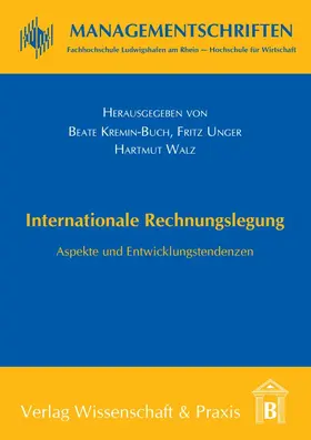 Kremin-Buch / Walz / Unger | Internationale Rechnungslegung | Buch | 978-3-89673-181-4 | sack.de