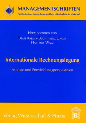 Kremin-Buch / Walz / Unger | Internationale Rechnungslegung | Buch | 978-3-89673-181-4 | sack.de