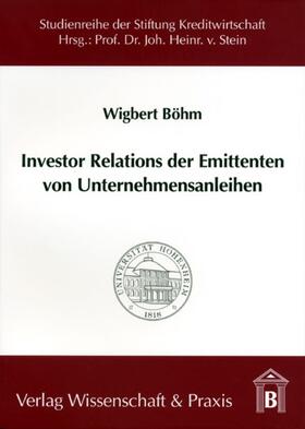 Böhm | Investor Relations der Emittenten von Unternehmensanleihen | Buch | 978-3-89673-197-5 | sack.de