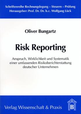Bungartz | Bungartz, O: Risk Reporting | Buch | 978-3-89673-201-9 | sack.de
