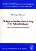 Ostendorf |  Ökologische Wettbewerbsausrichtung in der Automobilindustrie | Buch |  Sack Fachmedien