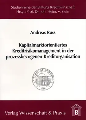 Ruß / Russ |  Kapitalmarktorientiertes Kreditrisikomanagement in der prozessbezogenen Kreditorganisation | Buch |  Sack Fachmedien