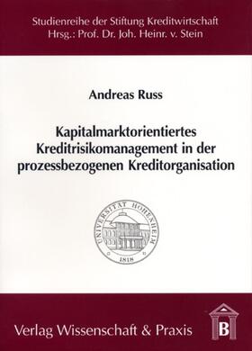 Ruß / Russ | Kapitalmarktorientiertes Kreditrisikomanagement in der prozessbezogenen Kreditorganisation | Buch | 978-3-89673-209-5 | sack.de