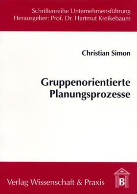 Simon | Gruppenorientierte Planungsprozesse | Buch | 978-3-89673-220-0 | sack.de