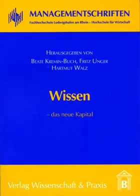 Kremin-Buch / Unger / Walz |  Wissen – das neue Kapital. | Buch |  Sack Fachmedien