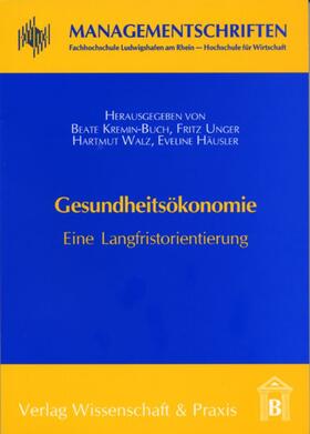 Kremin-Buch / Unger / Walz | Gesundheitsökonomie | Buch | 978-3-89673-240-8 | sack.de