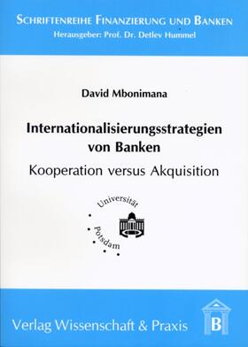Mbonimana | Internationalisierungsstrategien von Banken - Kooperation versus Akquisition | Buch | 978-3-89673-249-1 | sack.de