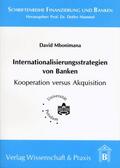 Mbonimana |  Internationalisierungsstrategien von Banken - Kooperation versus Akquisition | Buch |  Sack Fachmedien
