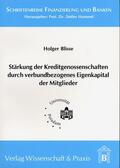 Blisse |  Stärkung der Kreditgenossenschaften durch verbundbezogenes Eigenkapital der Mitglieder | Buch |  Sack Fachmedien