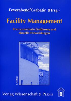 Grabatin / Feyerabend | Facility Management. | Buch | 978-3-89673-285-9 | sack.de