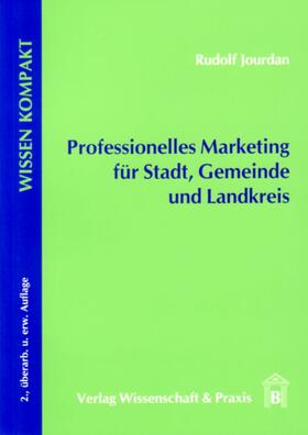 Jourdan |  Professionelles Marketing für Stadt, Gemeinde und Landkreis | Buch |  Sack Fachmedien