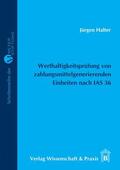 Halter / Meyer |  Werthaltigkeitsprüfung von zahlungsmittelgenerierenden Einheiten nach IAS 36 | Buch |  Sack Fachmedien