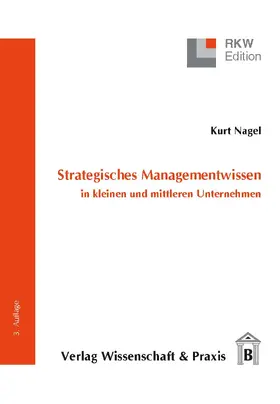 Nagel |  Strategisches Managementwissen in kleinen und mittleren Unternehmen | Buch |  Sack Fachmedien