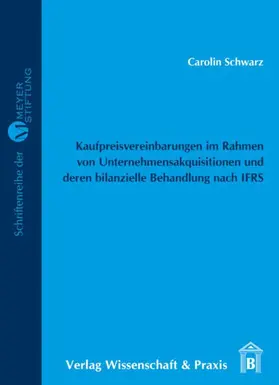 Schwarz |  Kaufpreisvereinbarungen im Rahmen von Unternehmensakquisitionen und deren bilanzielle Behandlung nach IFRS. | Buch |  Sack Fachmedien