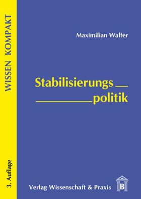 Walter |  Stabilisierungspolitik | Buch |  Sack Fachmedien
