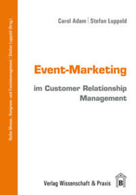 Adam / Luppold |  Event-Marketing in Customer Relationship Management | Buch |  Sack Fachmedien