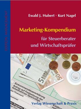 Hubert / Nagel | Nagel, K: Marketing-Kompendium für Steuerberater | Buch | 978-3-89673-514-0 | sack.de