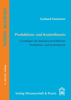 Sommerer |  Sommerer, G: Produktions- und Kostentheorie | Buch |  Sack Fachmedien