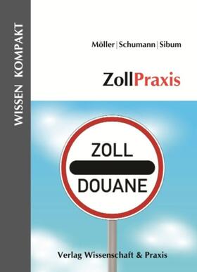 Möller / Sibum / Schumann | ZollPraxis. | Buch | 978-3-89673-520-1 | sack.de