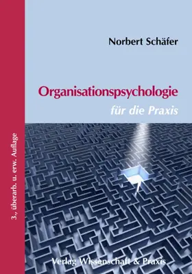 Schäfer |  Organisationspsychologie für die Praxis. | Buch |  Sack Fachmedien